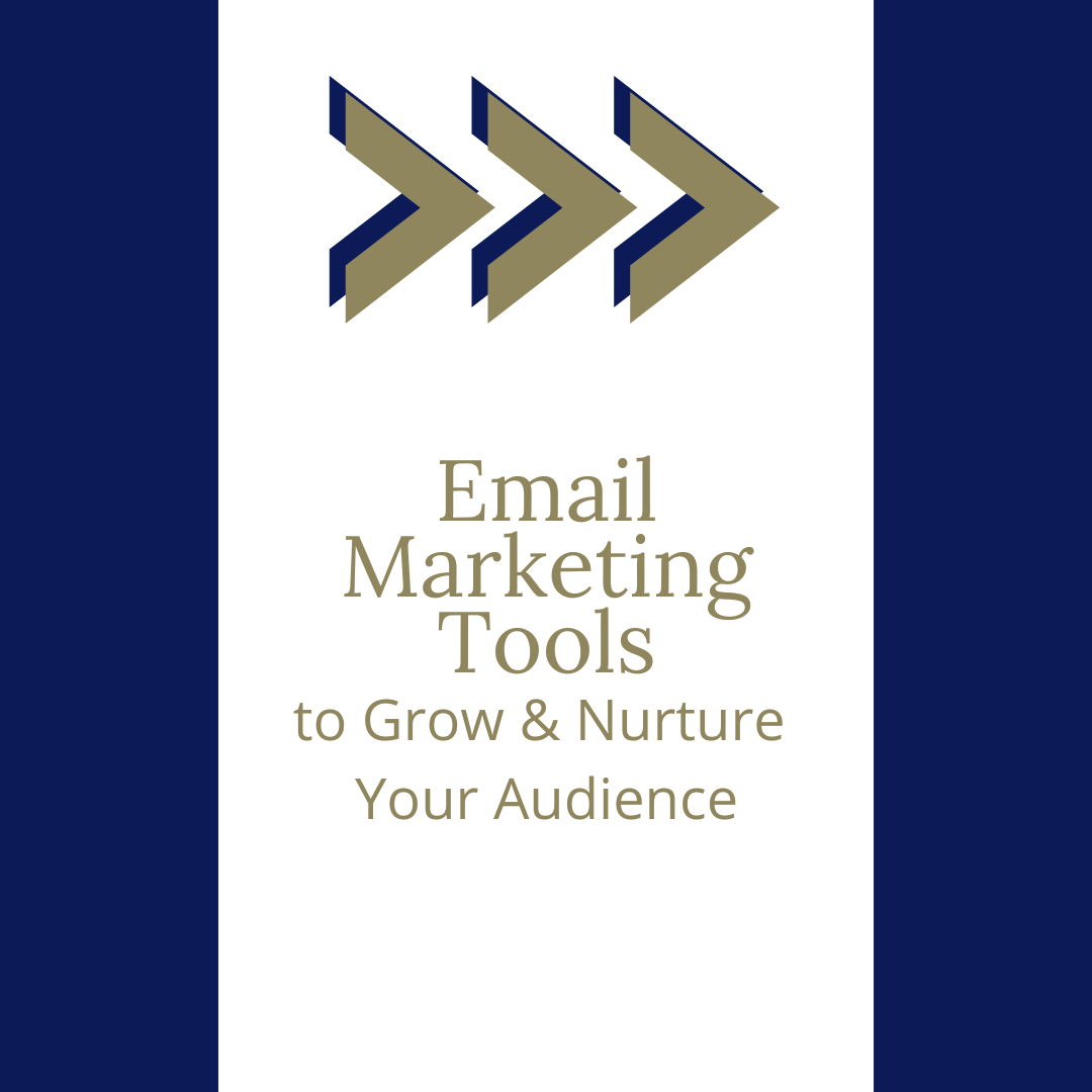 Email Marketing Tools to Grow & Nurture Your Audience