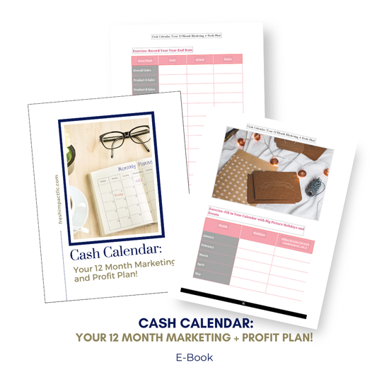 Cash Calendar: Your 12 Month Marketing + Profit Plan!