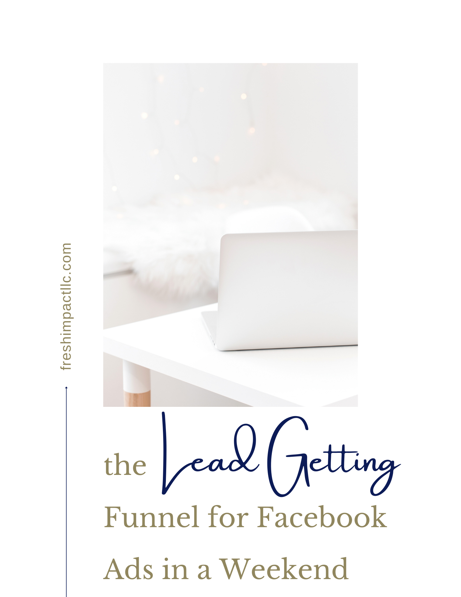 The Lead Getting Funnel for Facebook Ads In A Weekend Guide and Planner